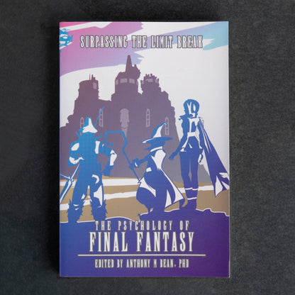 The Psychology of Final Fantasy: Surpassing The Limit Break