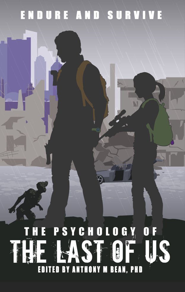 The Psychology of the Last of Us: Endure and Survive