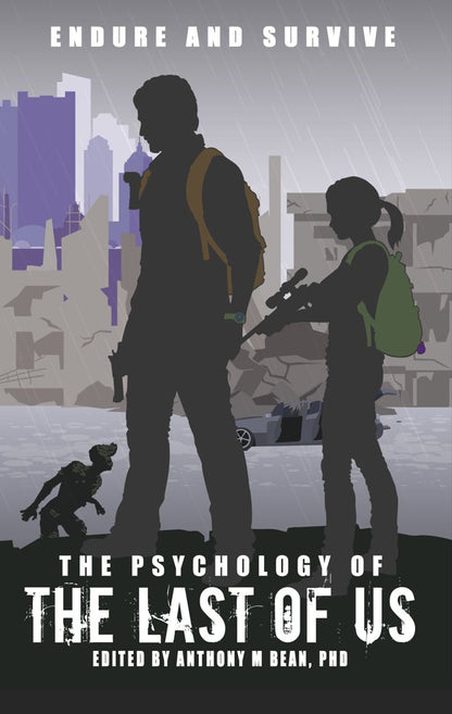 The Psychology of the Last of Us: Endure and Survive